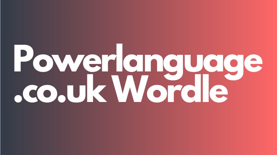 Powerlanguage.co.uk Wordle
