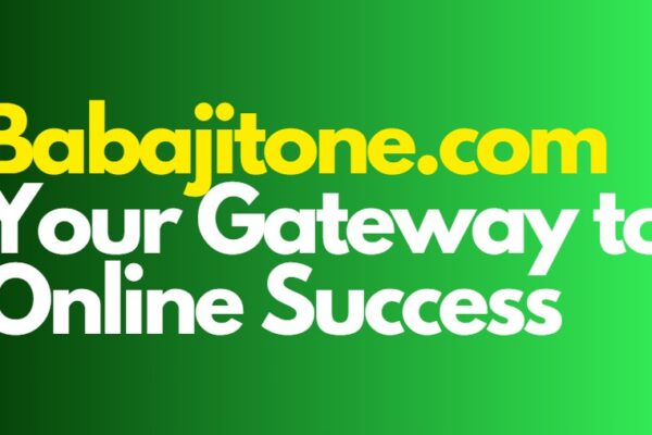 Babajitone.com: Your Gateway to Online Success