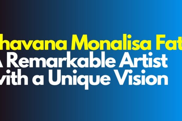 Thavana Monalisa Fatu: A Remarkable Artist with a Unique Vision